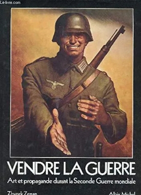 Vendre la guerre - Art et propagande durant la Seconde guerre mondiale