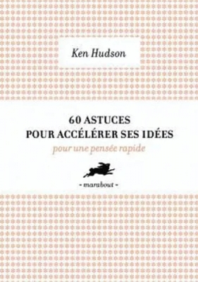 60 Outils Pour Accélérer Les Idées