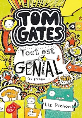 Tom Gates - Tome 3 - Tout est génial (ou presque)