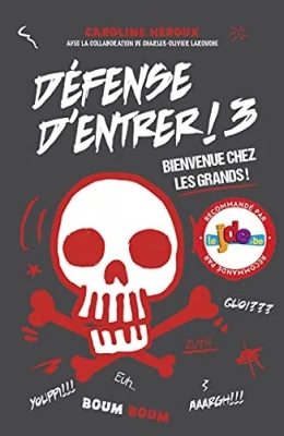 Défense d'entrer, tome 3 : Bienvenue chez les grands !