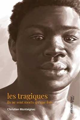 Les tragiques - Ils ne sont morts qu'une fois