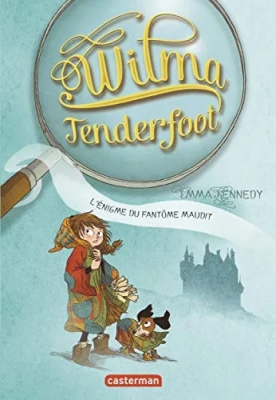 Wilma Tenderfoot, Tome 3 : L'énigme du fantôme maudit