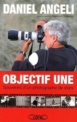 Objectif une - Souvenirs d'un photographe de stars