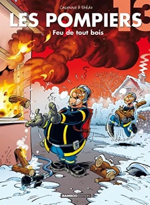 Les Pompiers - tome 13 - Feu de tout bois