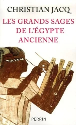 Les grands sages de l'Egypte ancienne : D'Imhotep à Hermès