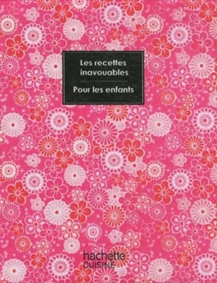 Les Recettes inavouables - Pour les enfants