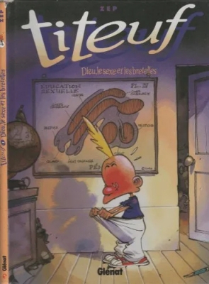 Titeuf, tome 1 - Dieu, le sexe et les bretelles
