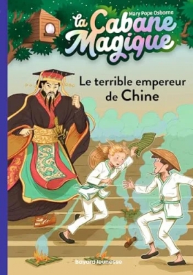 La cabane magique, Tome 09 - Le terrible empereur de Chine