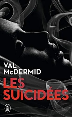 Les suicidées - Une enquête de Carol Jordan et Tony Hill