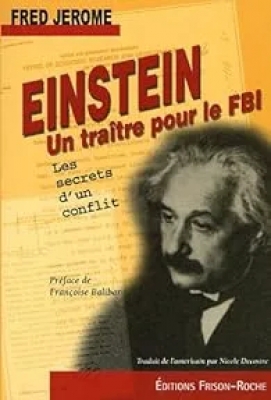 Einstein ... Un traître pour le FBI : Les secrets d'un conflit