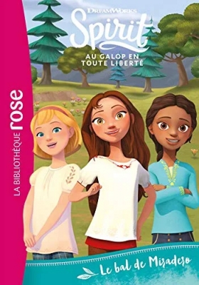 Spirit - Au Galop En Toute Liberté - Tome 10 - Le Bal De Miradero