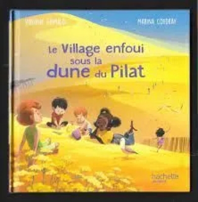 Le Village Enfouis Sous La Dune Du Pilat