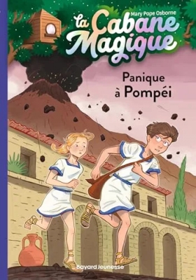 La cabane magique, Tome 08 - Panique à Pompéi