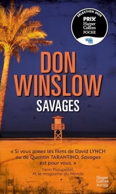 Savages - Le livre culte de Don Winslow, à l'origine du film d'Oliver Stone.