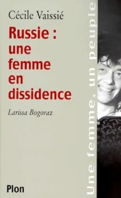 Russie, une femme en dissidence : Larissa Bogoraz