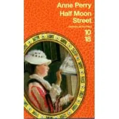 Charlotte Ellison et Thomas Pitt, tome 20 : Half Moon Street