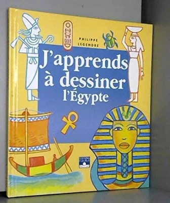 J'apprends à dessiner l'Egypte