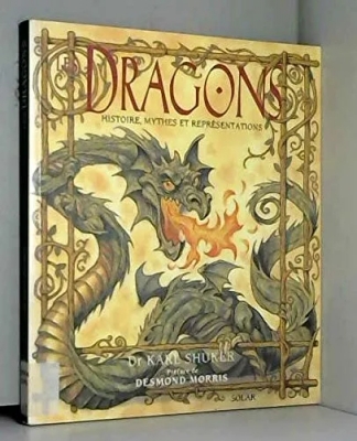 Les dragons - Histoire, mythes et représentations