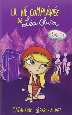 La vie compliquée de Léa Olivier, tome 4 : Angoisses
