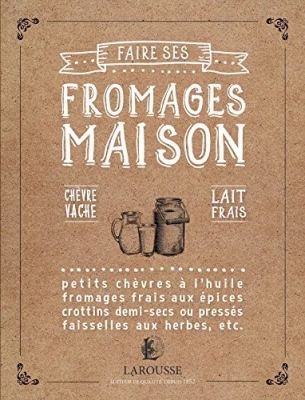 Faire ses fromages maison