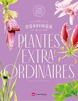 Dessiner les plantes extraordinaires - 25 Espèces À Dessiner En Pas-À-Pas