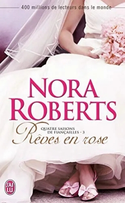 Quatre saisons de fiançailles, tome 3 : Rêves en rose
