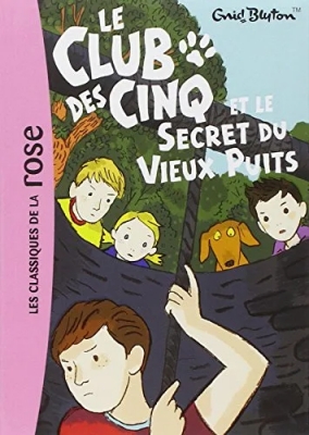 Le Club Des Cinq - Tome 20 - Le Club Des Cinq Et Le Secret Du Vieux Puits