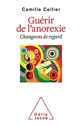 Guérir de l'anorexie - Changeons de regard