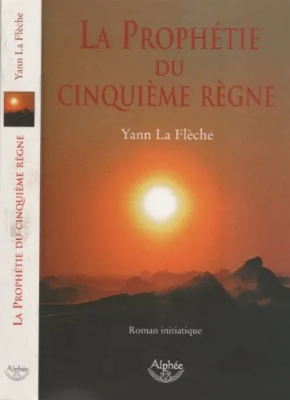 La Prophétie du cinquième règne - Roman initiatique