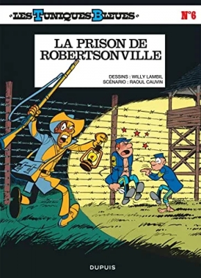 Les Tuniques bleues, tome 6 - La Prison de robertsonville