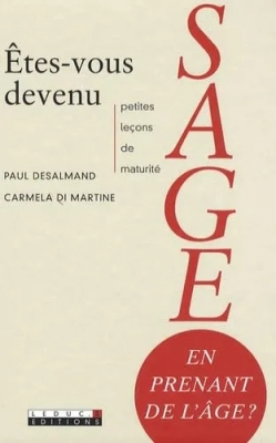 Etes-Vous Devenu Sage En Prenant De L'âge ? Petites leçons de maturité