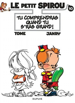 Le Petit Spirou, tome 10 - Tu comprendras quand tu s'ras grand !
