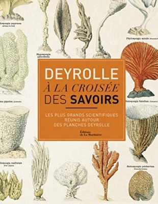 Deyrolle. A la croisée des savoirs - Les Plus grands scientifiques réunis autour des planches Deyrolle