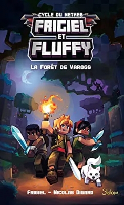 Frigiel et Fluffy, tome 3 : La Forêt de Varogg