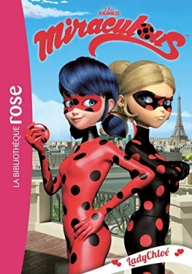 Miraculous Tome 8 - Ladychloé
