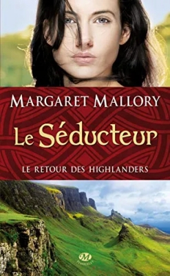 Le Retour des Highlanders, Tome 2 - Le Séducteur