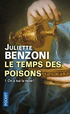 Le temps des poisons, tome 1 : On a tué la Reine !