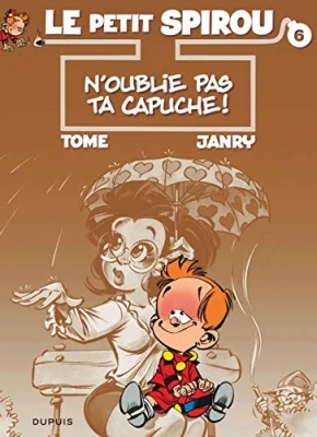 Le Petit Spirou, tome 6 - N'oublie pas ta capuche !