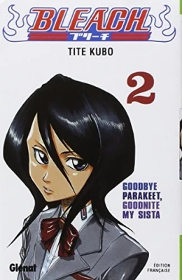 Bleach - Tome 2 - Goodbye Parakeet Goodnite my sista