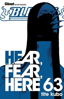 Bleach - Tome 63 - Hear, fear, here