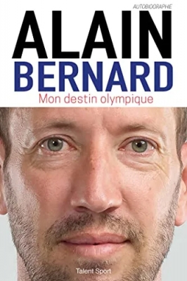 Alain Bernard - Mon destin olympique