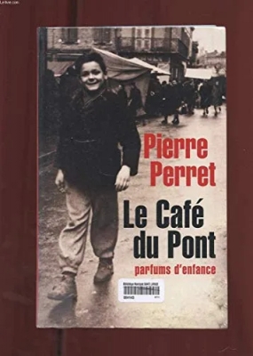 Le café du Pont - Parfums d'enfance
