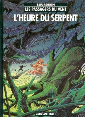 Les passagers du vent , Tome 4 - L'heure du serpent