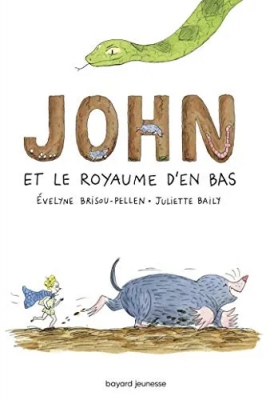 John Et Le Royaume D'en Bas Tome 1