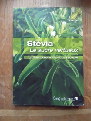 Stévia - Le sucre vertueux