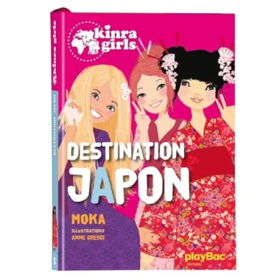 Kinra Girls - Tome 5 - Destination Japon