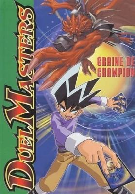 Duel Masters Tome 1 - Graine De Champion