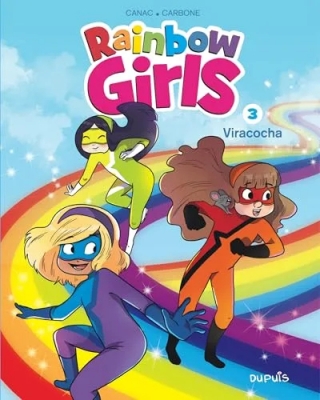 Rainbow Girls - Tome 3 - Viracocha
