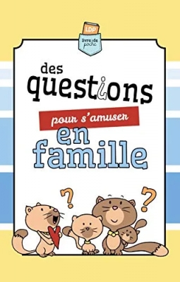 Des questions pour s’amuser en famille