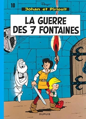 Johan et Pirlouit, tome 10 - La guerre des 7 fontaines